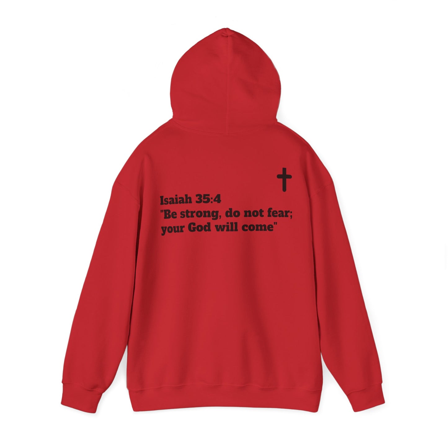 Hoodie. Isaiah 35:4