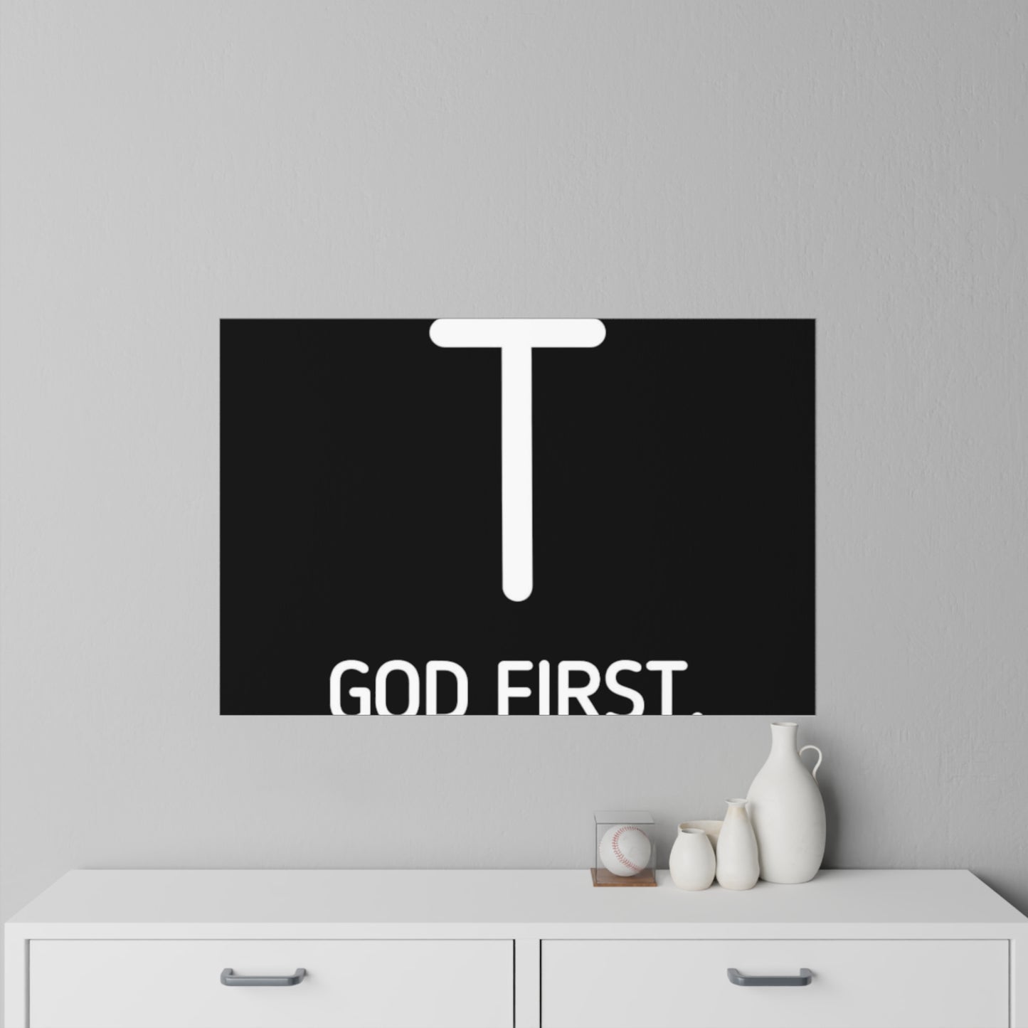 Wall Poster. God First