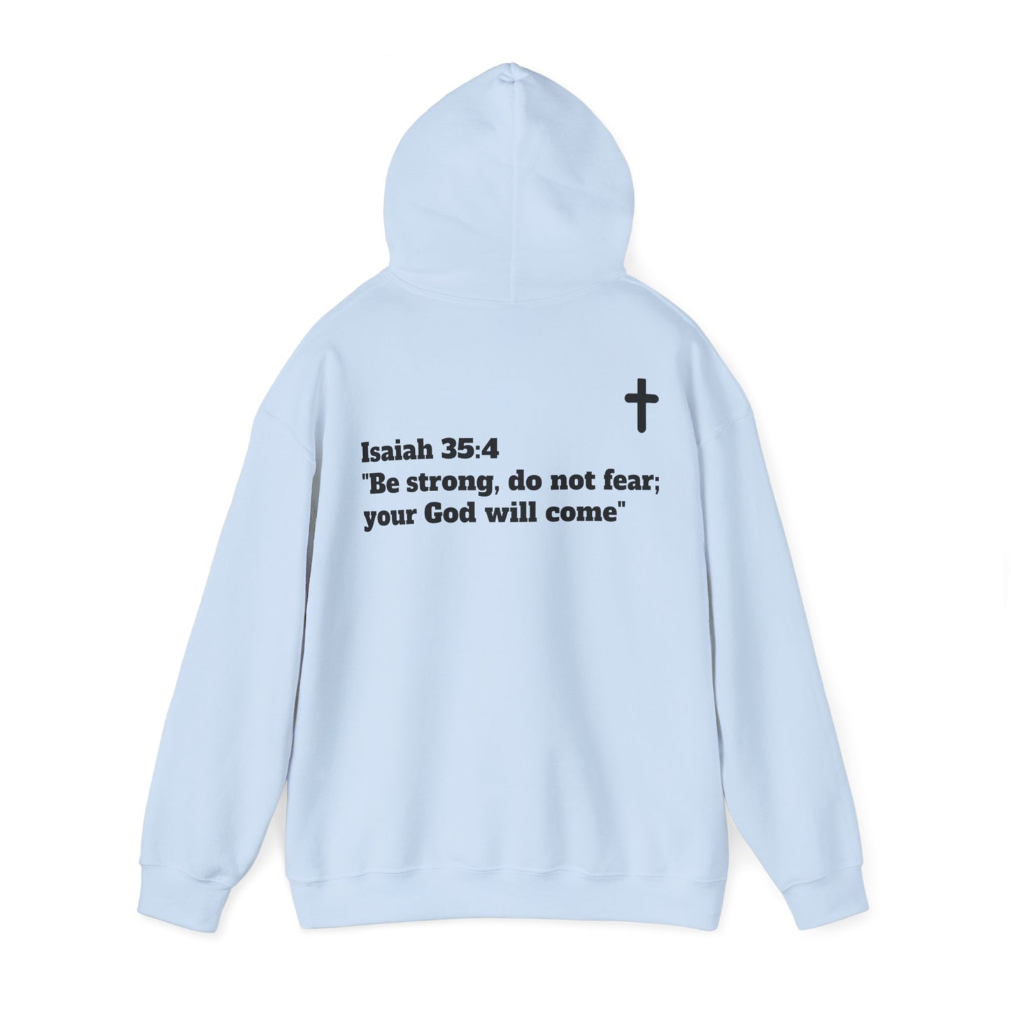 Hoodie. Isaiah 35:4