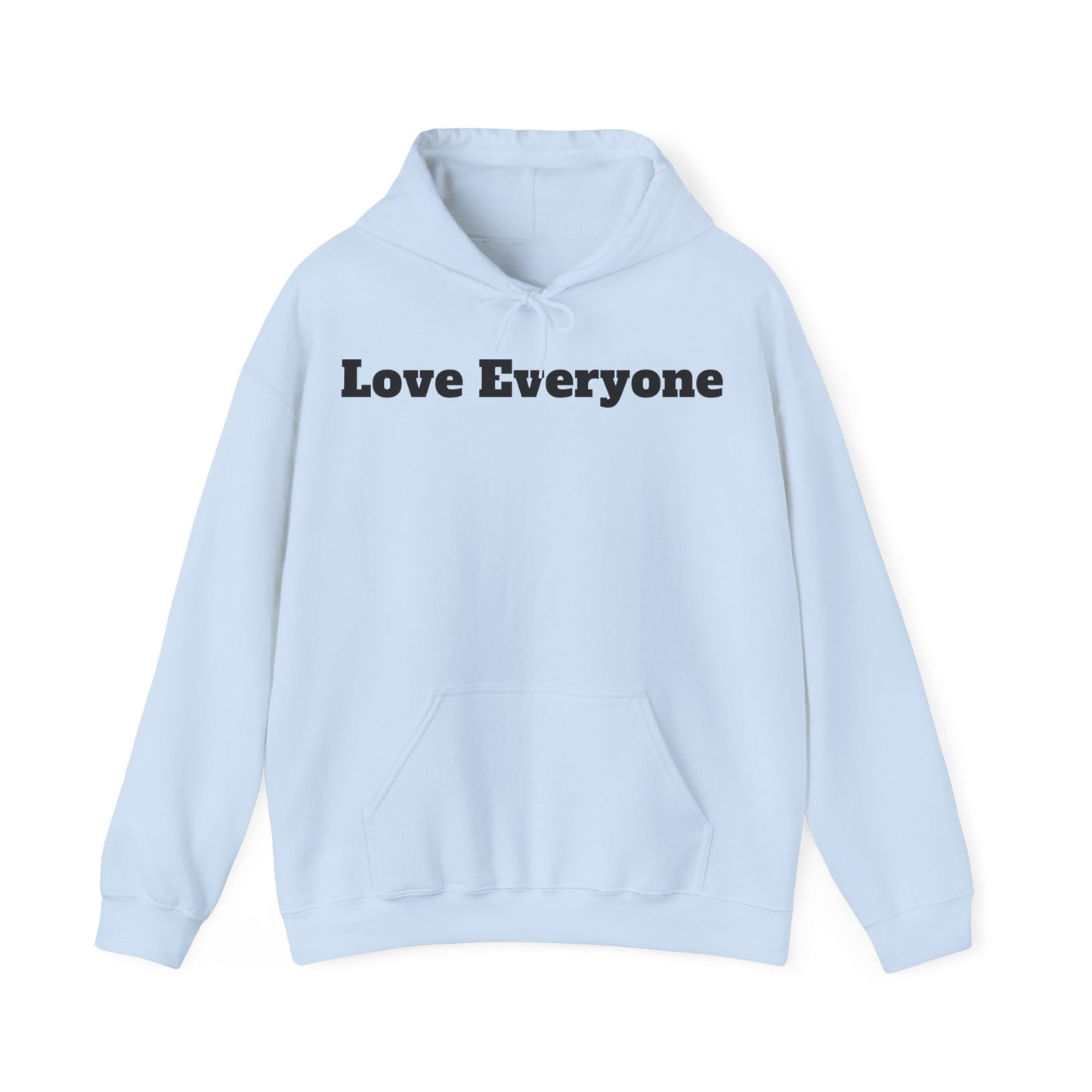 Hoodie. Love Everyone