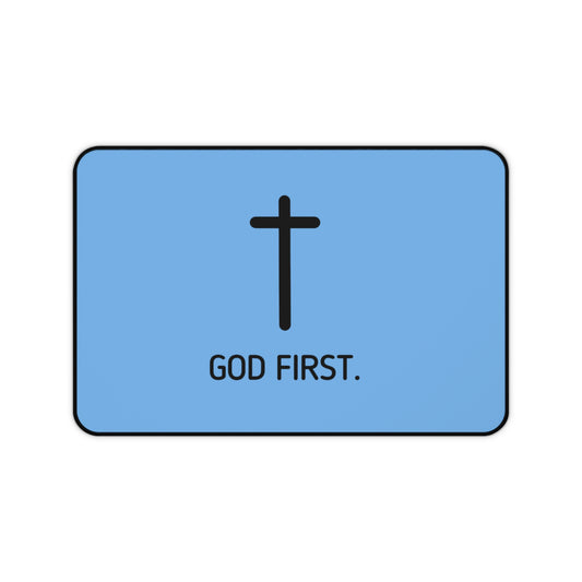 Desk Mat. God First