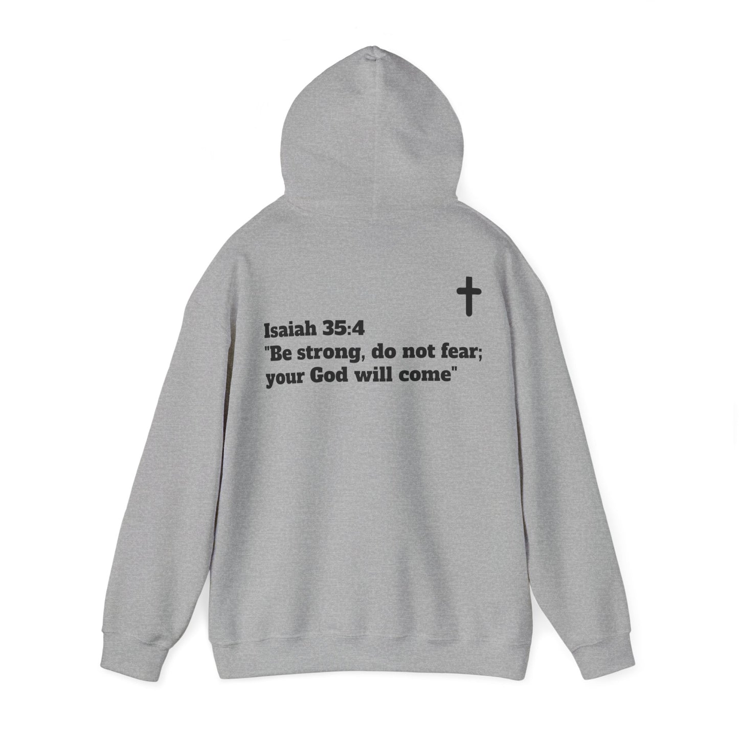 Hoodie. Isaiah 35:4