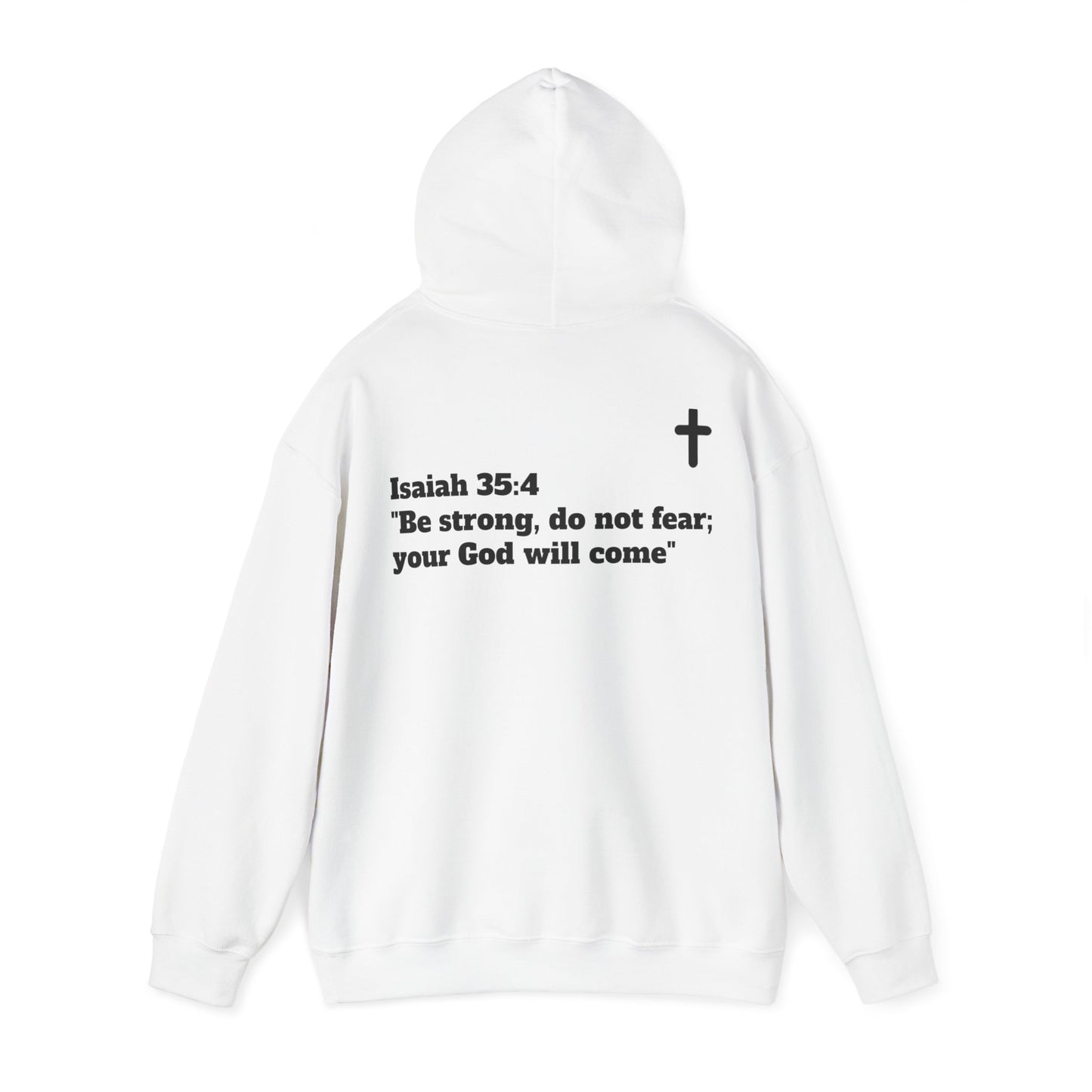 Hoodie. Isaiah 35:4