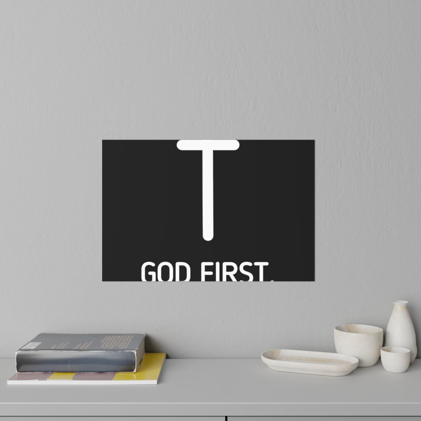 Wall Poster. God First