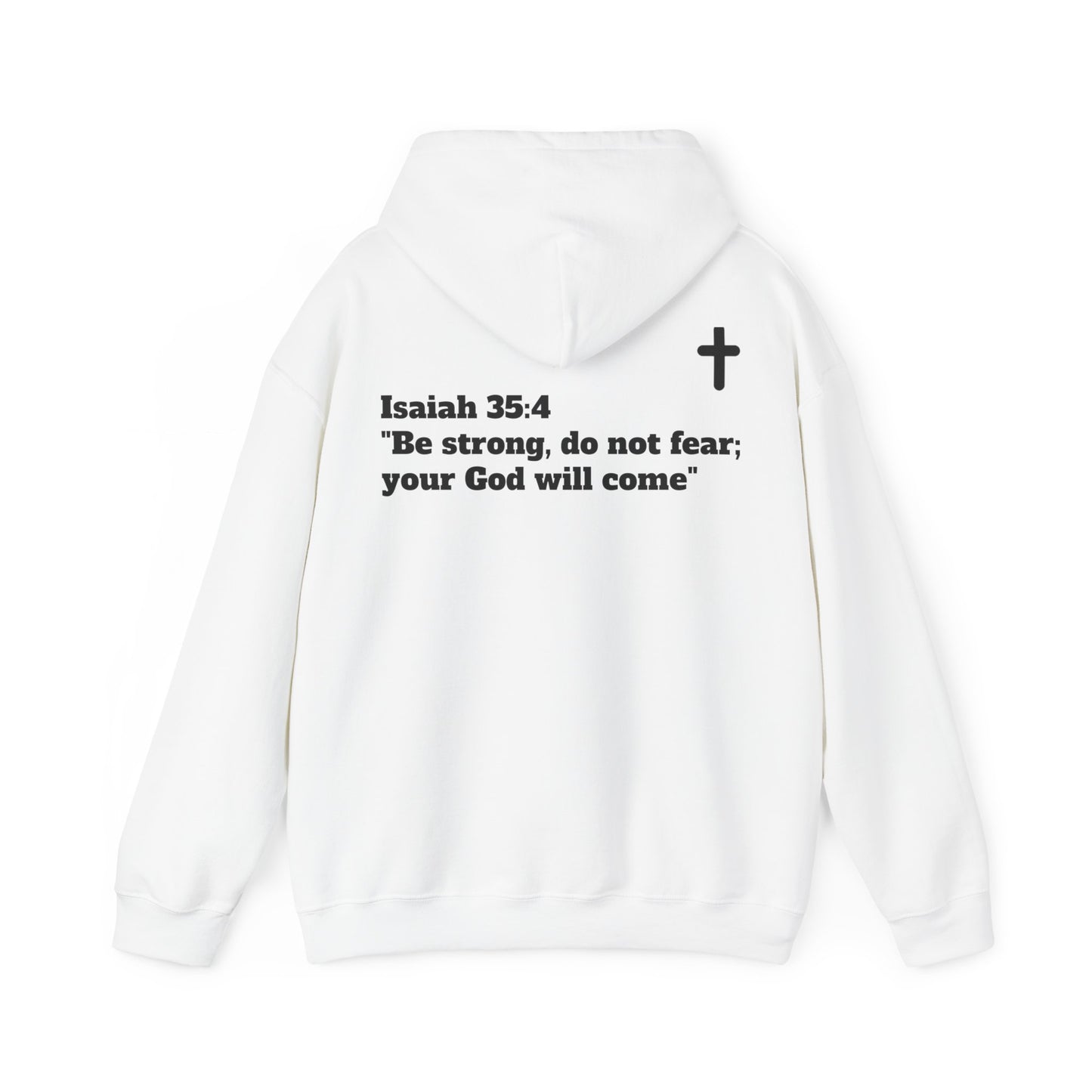 Hoodie. Isaiah 35:4