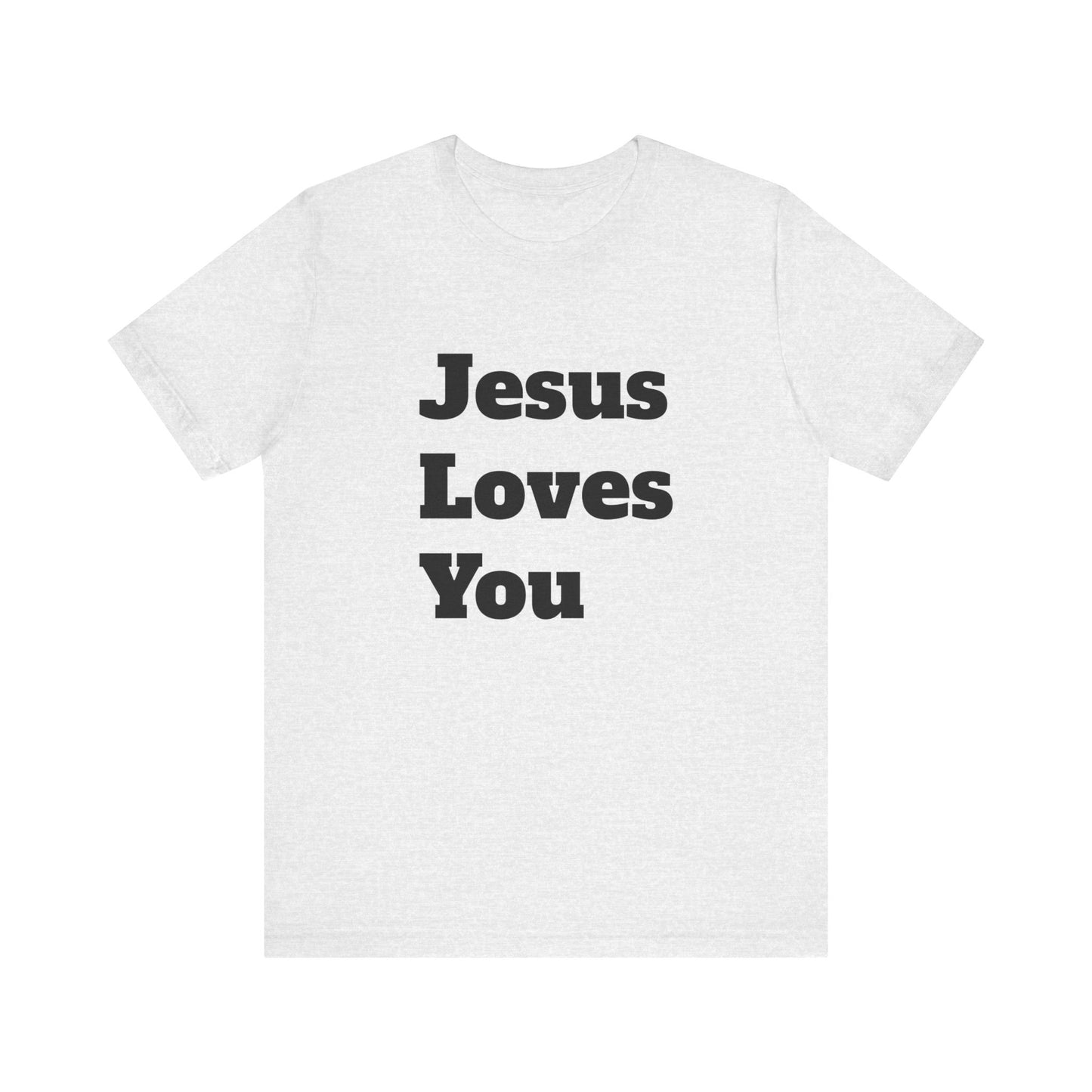 Tee. Jesus Loves You