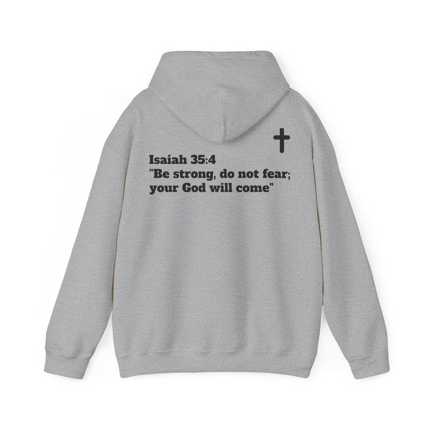 Hoodie. Isaiah 35:4