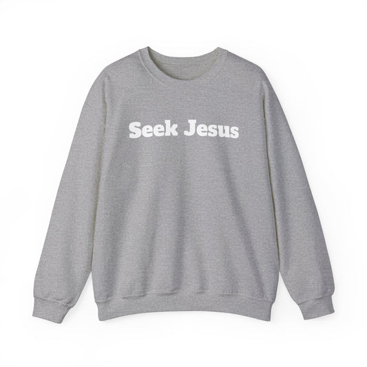 Crewneck. Seek Jesus