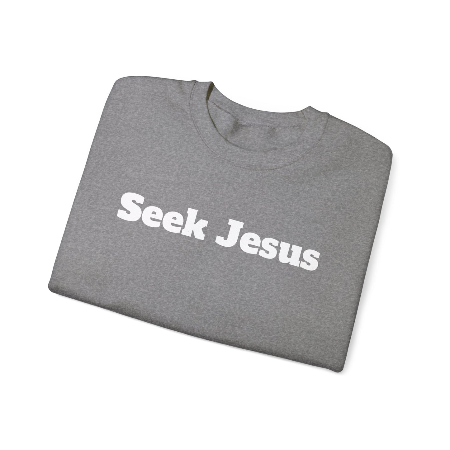 Crewneck. Seek Jesus