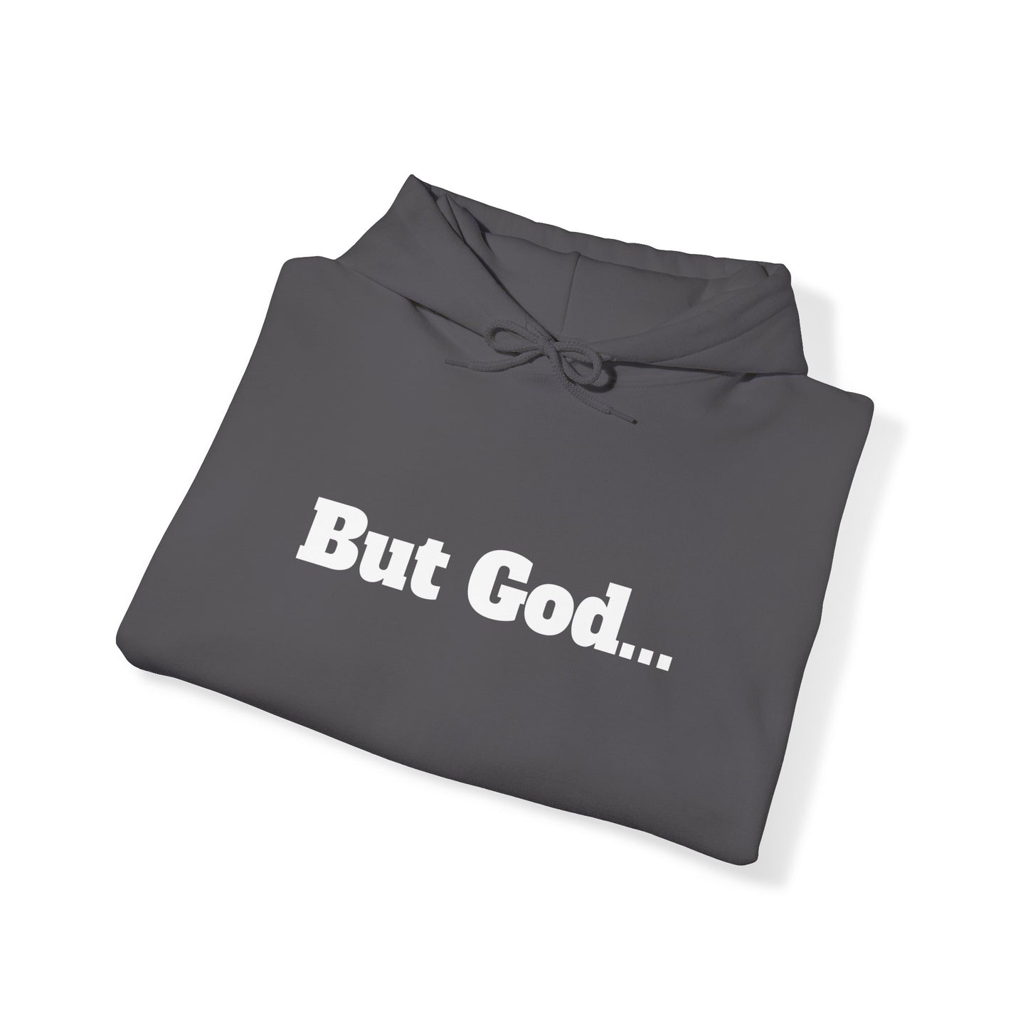 But God. Psalm 73:26 White Lettering Hoodie