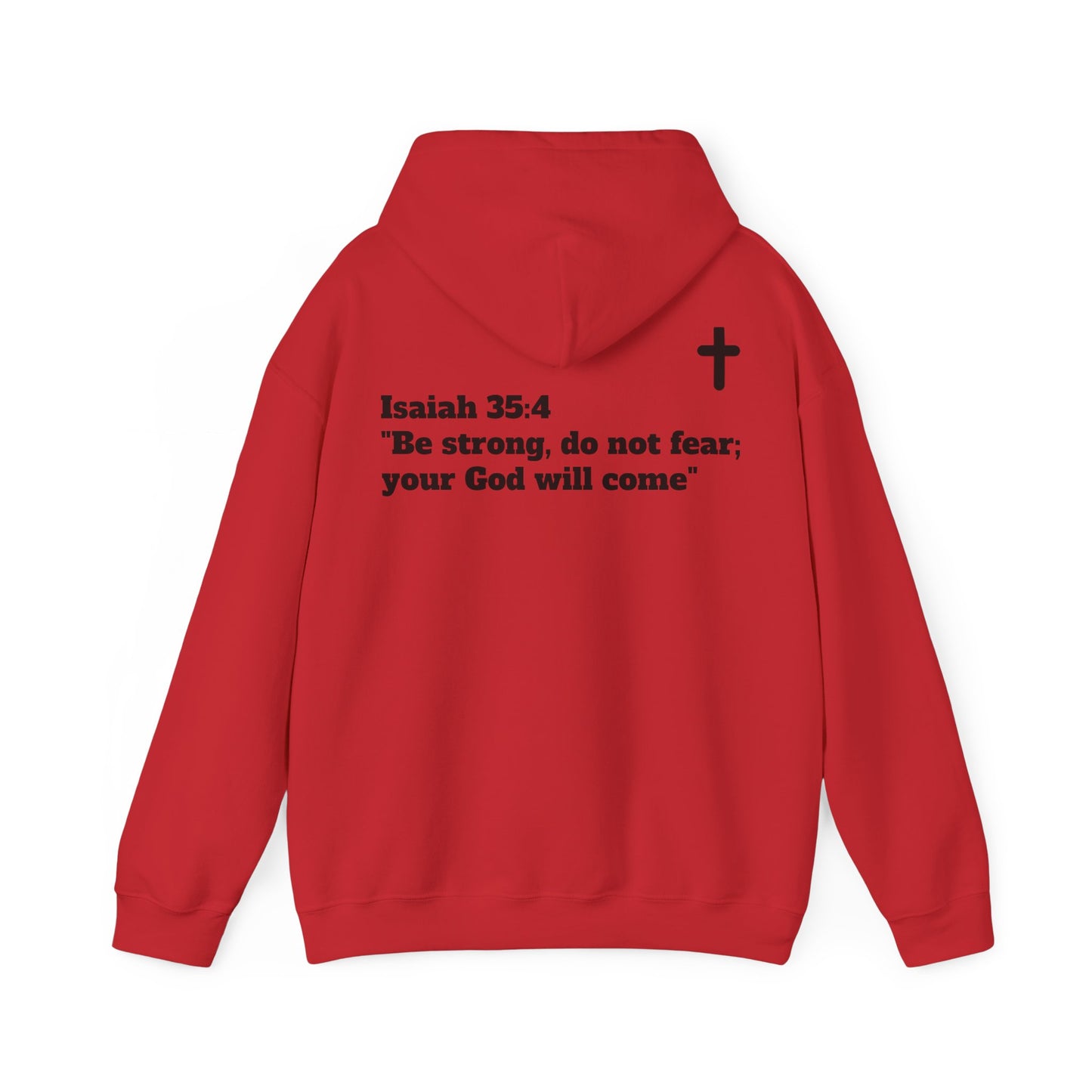 Hoodie. Isaiah 35:4