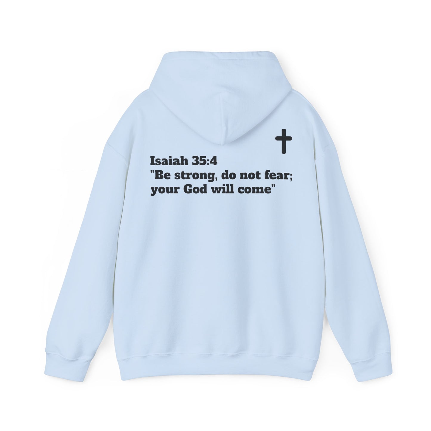 Hoodie. Isaiah 35:4